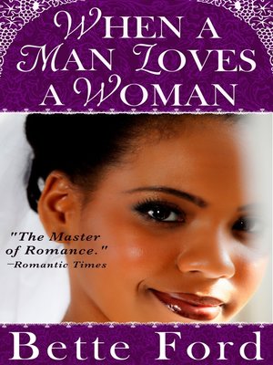 cover image of When A Man Loves A Woman